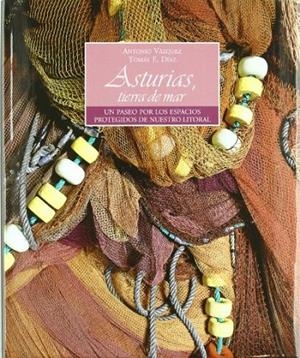 ASTURIAS, TIERRA DE MAR.UN PASEO POR LOS ESPACIOS | 9788484595373 | VÁZQUEZ, ANTONIO