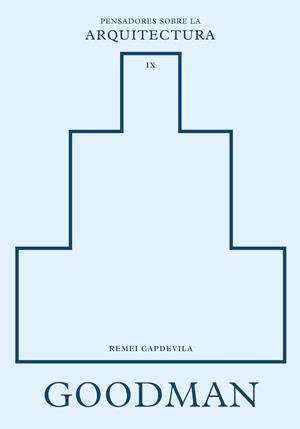 GOODMAN SOBRE LA ARQUITECTURA | 9788410121416 | CAPDEVILA, REMEI