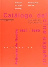 CATÁLOGO DEL CINE ESPAÑOL. VOLUMEN F-2. PELÍCULAS DE FICCIÓN (1921-1930) | 9788486877125 | GONZÁLEZ LÓPEZ, PALMIRA