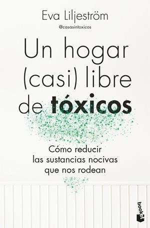 HOGAR (CASI) LIBRE DE TÓXICOS, UN | 9788413444895 | LILJESTRÖM, EVA