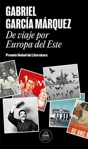 DE VIAJE POR EUROPA DEL ESTE | 9788439745266 | GARCÍA MÁRQUEZ, GABRIEL