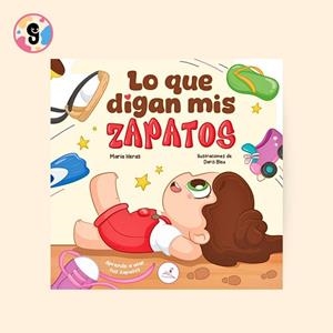 LO QUE DIGAN MIS ZAPATOS | 9791387530327 | HERAS, MARIA