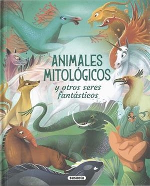 ANIMALES MITOLOGICOS Y OTROS SERES FANTASTICOS | 9788410848580 | ORSI, TEA