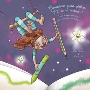 CUADERNO DE PINTAR EL RIO ENCANTADO | 9788409788743 | MARTIN LOPEZ, ROSA