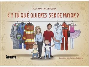 Y TU QUE PIENSAS DE SER MAYOR? | 9788410607101 | MARTINEZ SEGURA, ALBA