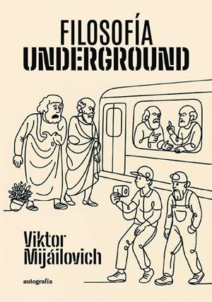 FILOSOFÍA UNDERGROUND | 9791387875787 | MIJAILOVICH, VIKTOR