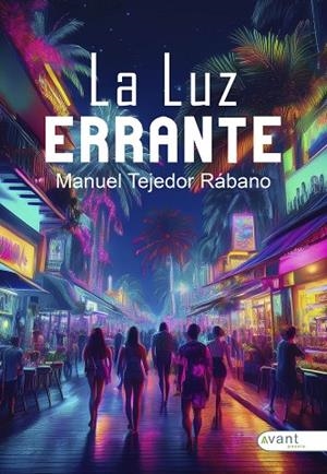 LUZ ERRANTE, LA | 9791387805388 | TEJEDOR RABANO, MANUEL