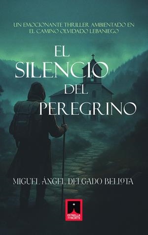 SILENCIO DEL PEREGRINO, EL | 9791399057720 | DELGADO BELLOTA, MIGUEL ÁNGEL