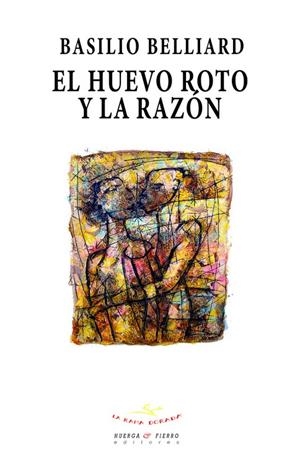 HUEVO ROTO Y LA RAZON, EL | 9791399052671 | BELLIARD, BASILIO