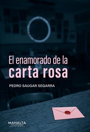 ENAMORADO DE LA CARTA ROSA, EL | 9791399023251 | SAUGAR SEGARRA, PEDRO
