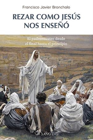 REZAR COMO JESUS NOS ENSEÑO | 9791399091724 | BRONCHALO, PATXI