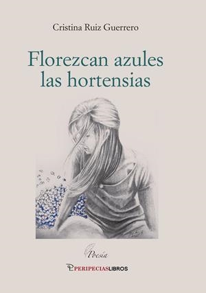 FLOREZCAN AZULES LAS HORTENSIAS | 9791399111330 | RUIZ GUERRERO, CRISTINA