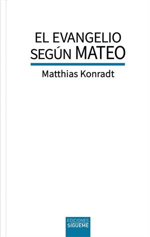 EVANGELIO SEGUN MATEO, EL | 9788430122813 | KONRADT, MATTHIAS