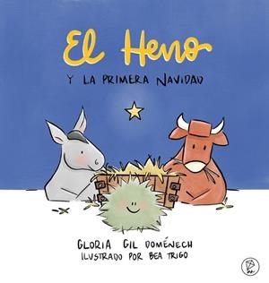 HENO Y LA PRIMERA NAVIDAD, EL | 9791399084283 | GIL DOMENECH, GLORIA