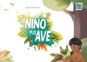 NIÑO Y EL AVE, EL | 9791387982737 | RIVERA, JUANITA