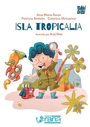 ISLA TROPICALIA | 9788419904409 | DURAN, AINA MARIA / MONSERRAT, CATERINA