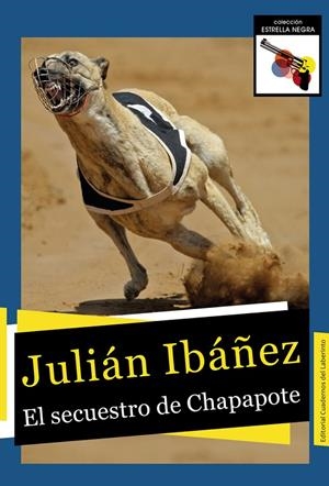 SECUESTRO DE CHAPAPOTE, EL | 9791387751128 | IBAÑEZ, JULIAN