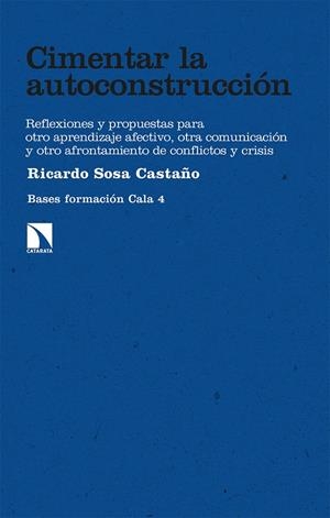 CIMENTAR LA AUTOCONSTRUCCIÓN | 9788410675070 | CALA /  SOSA CASTAÑO, RICARDO