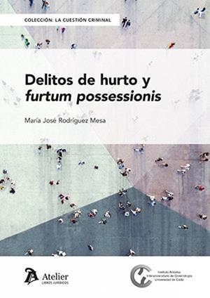 DELITOS DE HURTO Y FURTUM POSSESSIONIS | 9791388096068 | MARÍA JOSÉ RODRÍGUEZ MESA