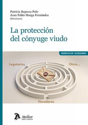 PROTECCIÓN DEL CONYUGE VIUDO, LA | 9791387867720 | PATRICIA REPRESA POLO, JUAN PABLO MURGA FERNÁNDEZ