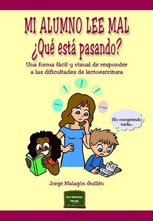 MI ALUMNO LEE MAL QUE ESTA PASANDO | 9788427733220 | MALAGÓN GUILLÉN, JORGE