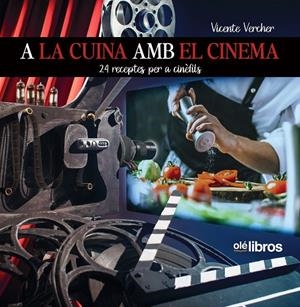 A LA CUINA AMB EL CINEMA | 9791387951344 | VERCHER, VICENTE