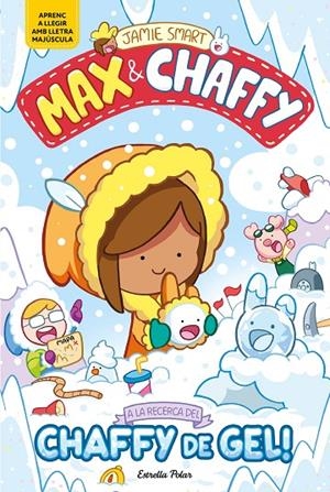 MAX & CHAFFY 03. A LA RECERCA DEL CHAFFY DE GEL! | 9791387903350 | SMART, JAMIE