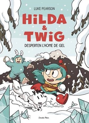 HILDA & TWIG 02 : HILDA I TWIG DESPERTEN L'HOME DE GEL | 9791387782696 | PEARSON, LUKE