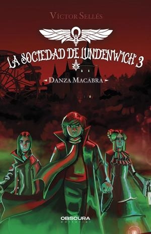 SOCIEDAD DE LUNDENWICH 03, LA. DANZA MACABRA | 9791399047110 | SELLES, VICTOR