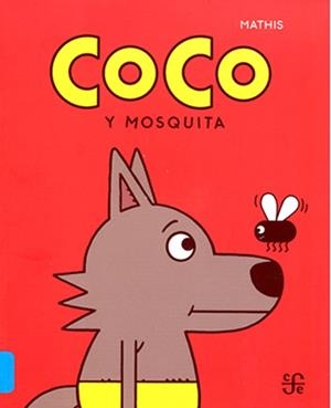 COCO Y MOSQUITA | 9786071678409 | MATHIS