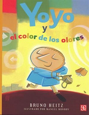 YOYO Y EL COLOR DE LOS OLORES | 9789681659967 | HEITZ, BRUNO