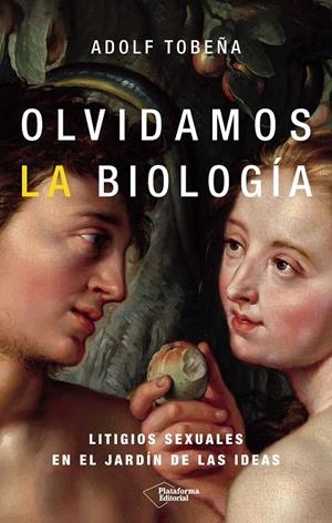 OLVIDAMOS LA BIOLOGIA | 9791387813451 | TOBEÑA, ADOLF