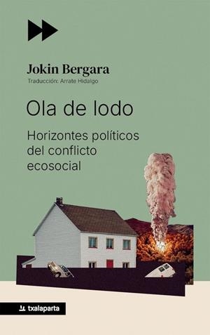 OLA DE LODO - HORIZONTES POLITICOS DEL CONFLICTO ECOSOCIAL | 9788410246737 | BERGARA, JOKIN