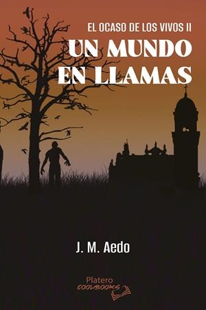OCASO DE LOS VIVOS II, EL - UN MUNDO EN LLAMAS | 9791387720001 | FERNÁNDEZ PÁRRAGA, JUAN MANUEL