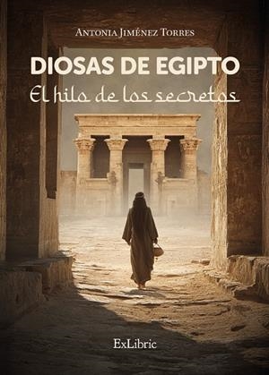 DIOSAS DE EGIPTO. EL HILO DE LOS SECRETOS | 9791388079221 | JIMÉNEZ TORRES, ANTONIA