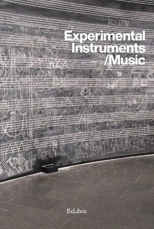 EXPERIMENTAL INSTRUMENTS/MUSIC | 9791388079214 | NEGREDO, ALBERT