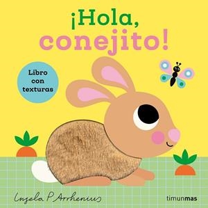 HOLA, CONEJITO! LIBRO CON TEXTURAS | 9788408308454 | ARRHENIUS, INGELA P.