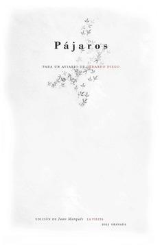 PAJAROS. PARA UN AVIARIO DE GERARDO DIEGO | 9791370330323 | MARQUES, JUAN