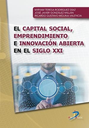 CAPITAL SOCIAL, EMPRENDIMIENTO E INNOVACIÓN ABIERTA EN EL SIGLO XXI, EL | 9788490525500 | GONZÁLEZ MILLÁN, JOSÉ JAVIER