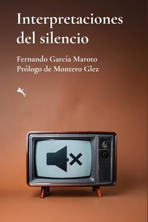 INTERPRETACIONES DEL SILENCIO | 9791388156052 | GARCÍA MAROTO, FERNANDO