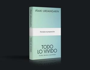 TODO LO VIVIDO | 9788425374579 | URDANGARIN, IÑAKI