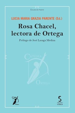 ROSA CHACEL, LECTORA DE ORTEGA | 9788410167759 | GRAZIA PARENTE, LUCIA MARIA