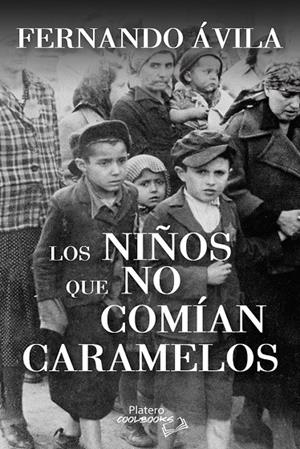 NIÑOS QUE NO COMÍAN CARAMELOS, LOS | 9788410062955 | ÁVILA, FERNANDO