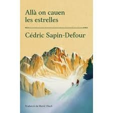 ALLÀ ON CAUEN LES ESTRELLES | 9788417353711 | CÉDRIC SAPIN-DEFOUR