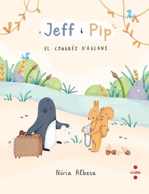 JEFF I PIP 03. EL CONGRÉS D'AGLANS | 9788466160186 | ALBESA VALDÉS, NÚRIA