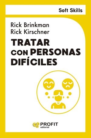 TRATAR CON PERSONAS DIFICILES. SOFT SKILLS | 9791387796099 | BRINKMAN, RICK