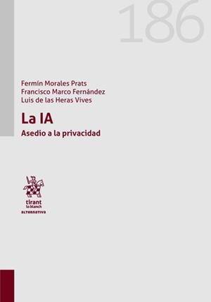 IA, LA : ASEDIO A LA PRIVACIDAD | 9791370213701 | MORALES PRATS, FERMÍN