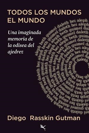 TODOS LOS MUNDOS EL MUNDO | 9791388156205 | RASSKIN GUTMAN, DIEGO
