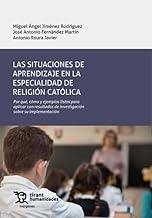 SITUACIONES DE APRENDIZAJE EN LA ESPECIALIDAD DE RELIGIÓN CATÓLICA, LAS | 9788410813625 | JIMÉNEZ RODRÍGUEZ, MIGUEL ÁNGEL
