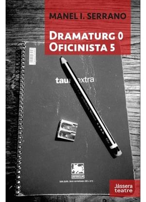 DRAMATURG 0 OFICINISTA 5 | 9791399027792 | SERRANO, MANEL I.